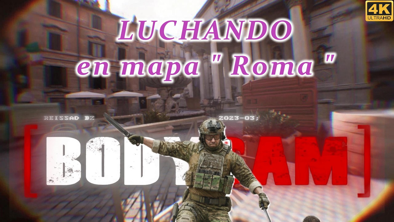 ESTA BUENISIMO EL MAPA ROMA en #25 BODYCAM