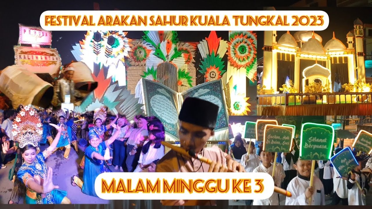 SANGAT LUAR BIASA MERIAH !!! | Festival Arakan Sahur Kuala Tungkal 2023 | Malam minggu ke 3