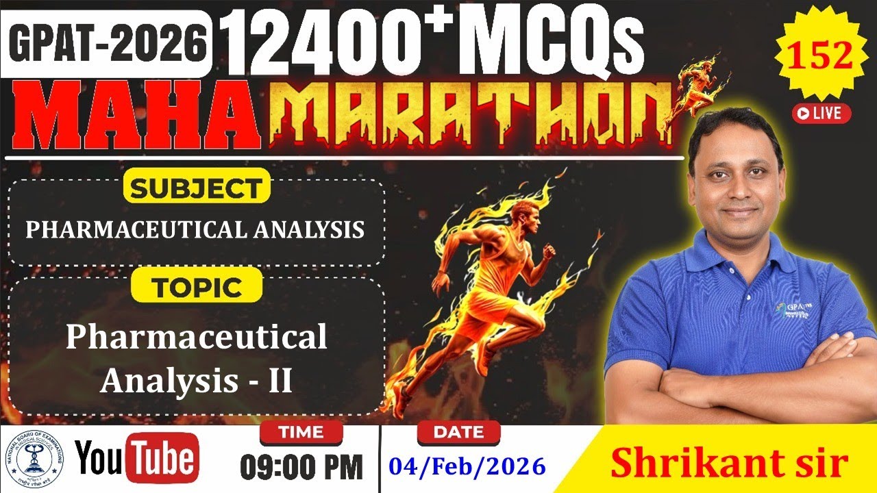 MAHA MARATHON- GPAT 2026 | Class-152 | Pharmaceutical Analysis- II (Complete Syllabus) 