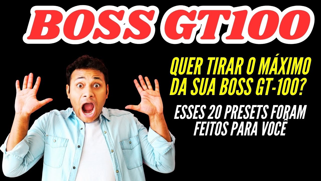 🔥 BOSS GT-100: 20 Presets Matadores para você Soar Como um Profissional!