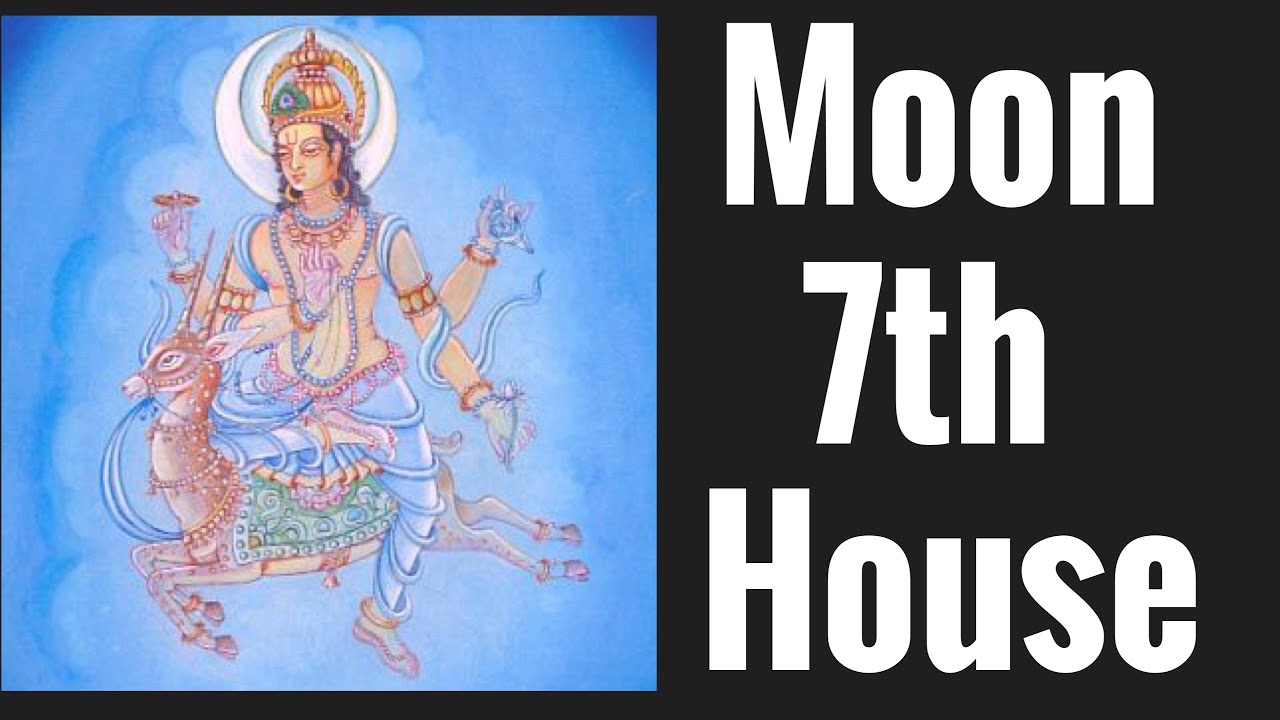 Moon in Seventh House (Moon 7th House) Vedic Astrology