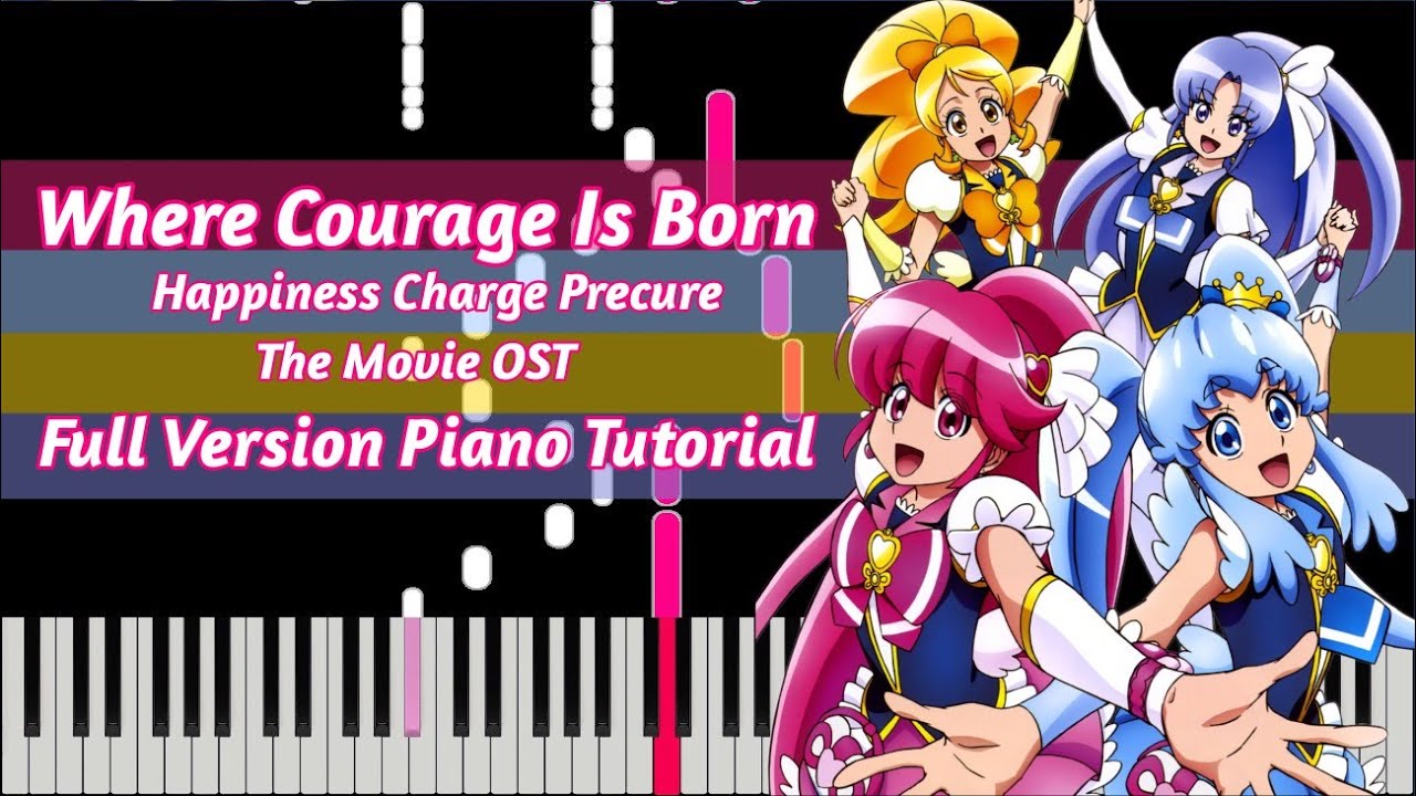 Where Courage Is Born - Happiness Charge Precure The Movie OST - Full Ver Piano Cover by Hildegard