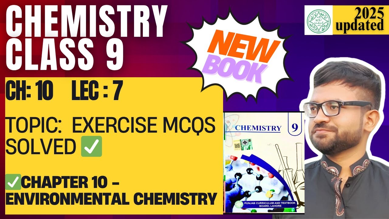 Class 9 Chemistry | New Book Chapter 10 Lecture 7 | Exercise MCQs Solved ✅ | Punjab Board