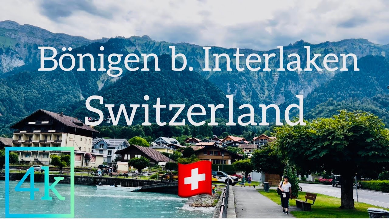 B&ouml;nigen b. Interlaken Switzerland 🇨🇭( 4K)
