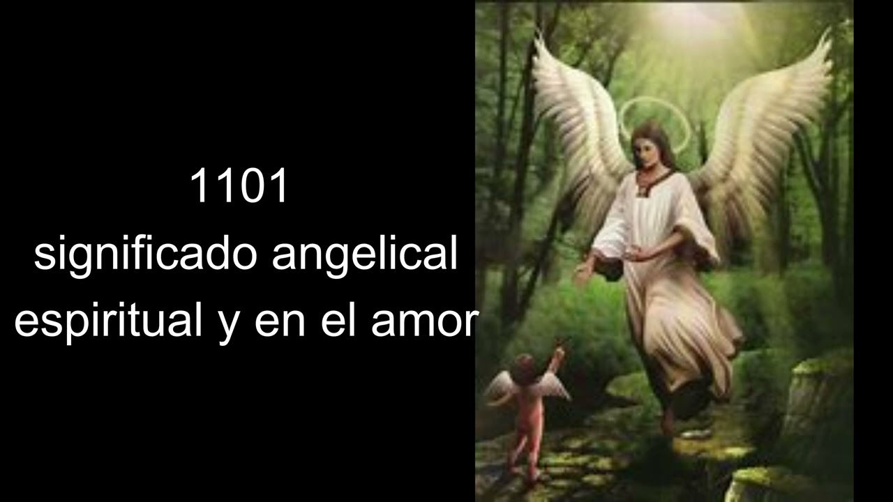 1101 significado angelical espiritual y en el amor