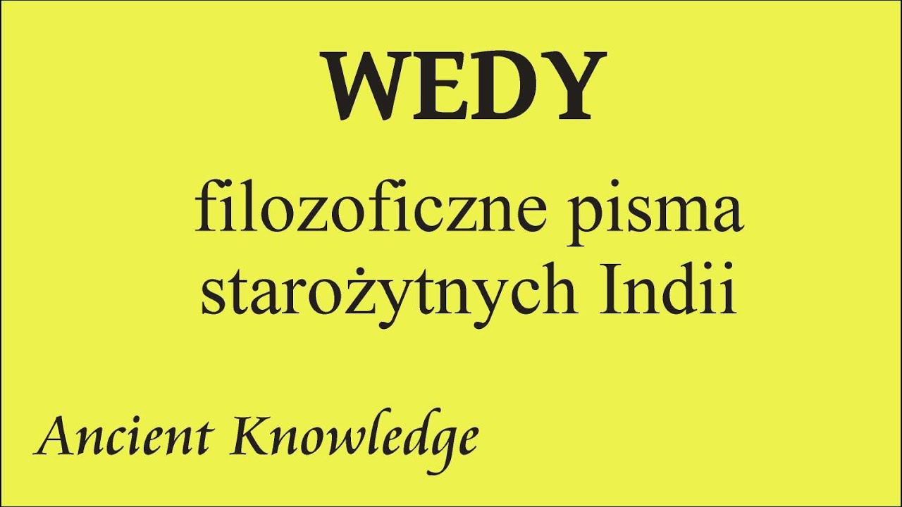 Wedy - zarys myśli filozoficznej starożytnych Indii