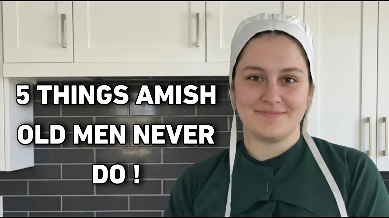 5 Things That Amish Old Men Never Do