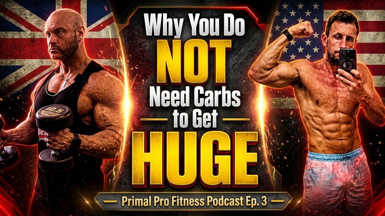 Can You Get HUGE Without Carbs? | Primal Pro Fitness Podcast Ep. 3