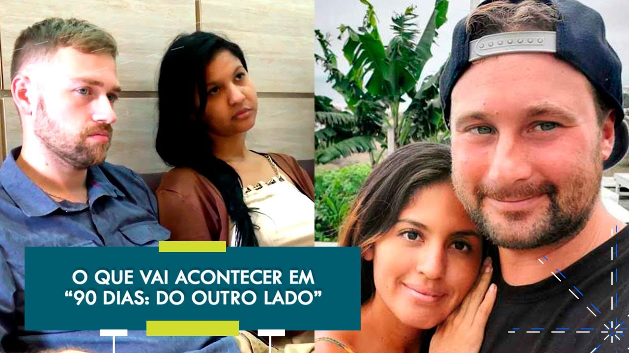 90 DIAS PARA CASAR: DO OUTRO LADO | TODOS OS SEGREDOS REVELADOS