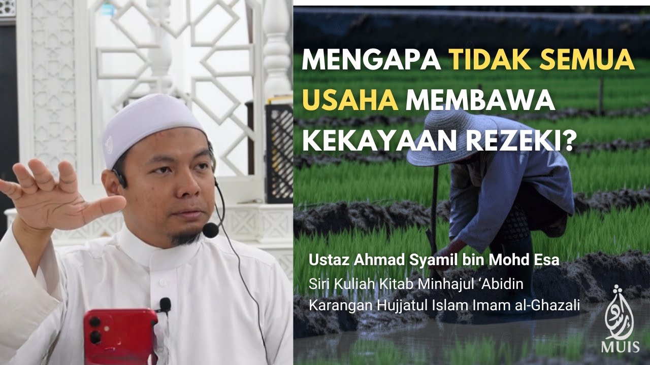 Mengapa Tidak Semua Usaha Membawa Kekayaan Rezeki? | Ustaz Syamil Esa | Minhajul  'Abidin