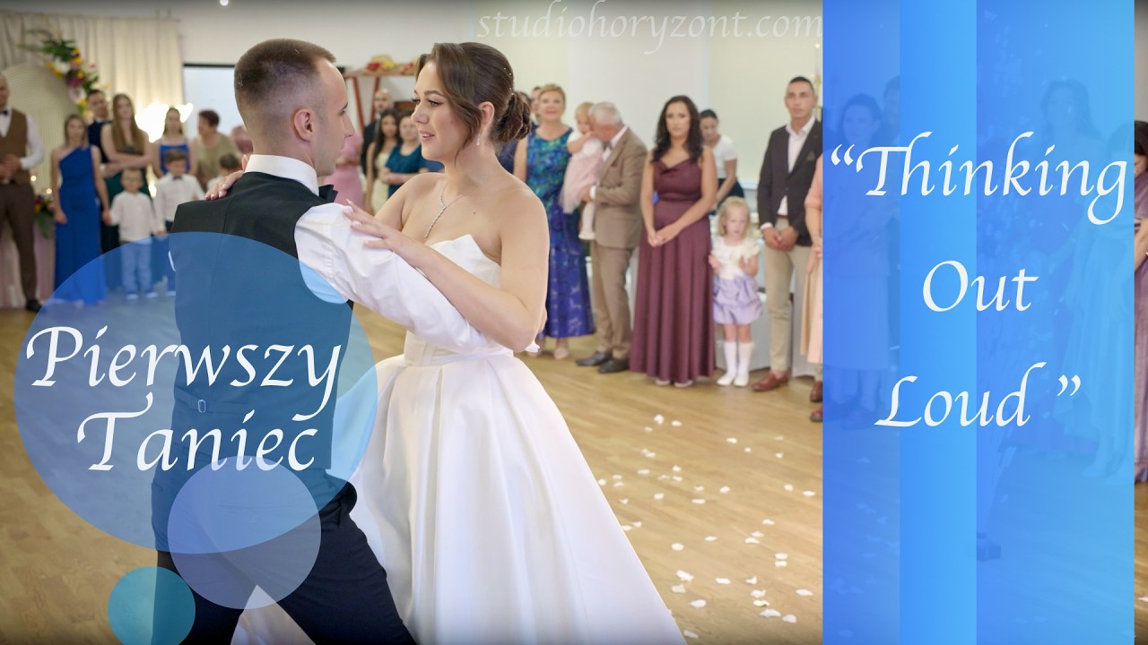 WYJĄTKOWY! Pierwszy taniec na Weselu | Thinking Out Loud | 2160p |