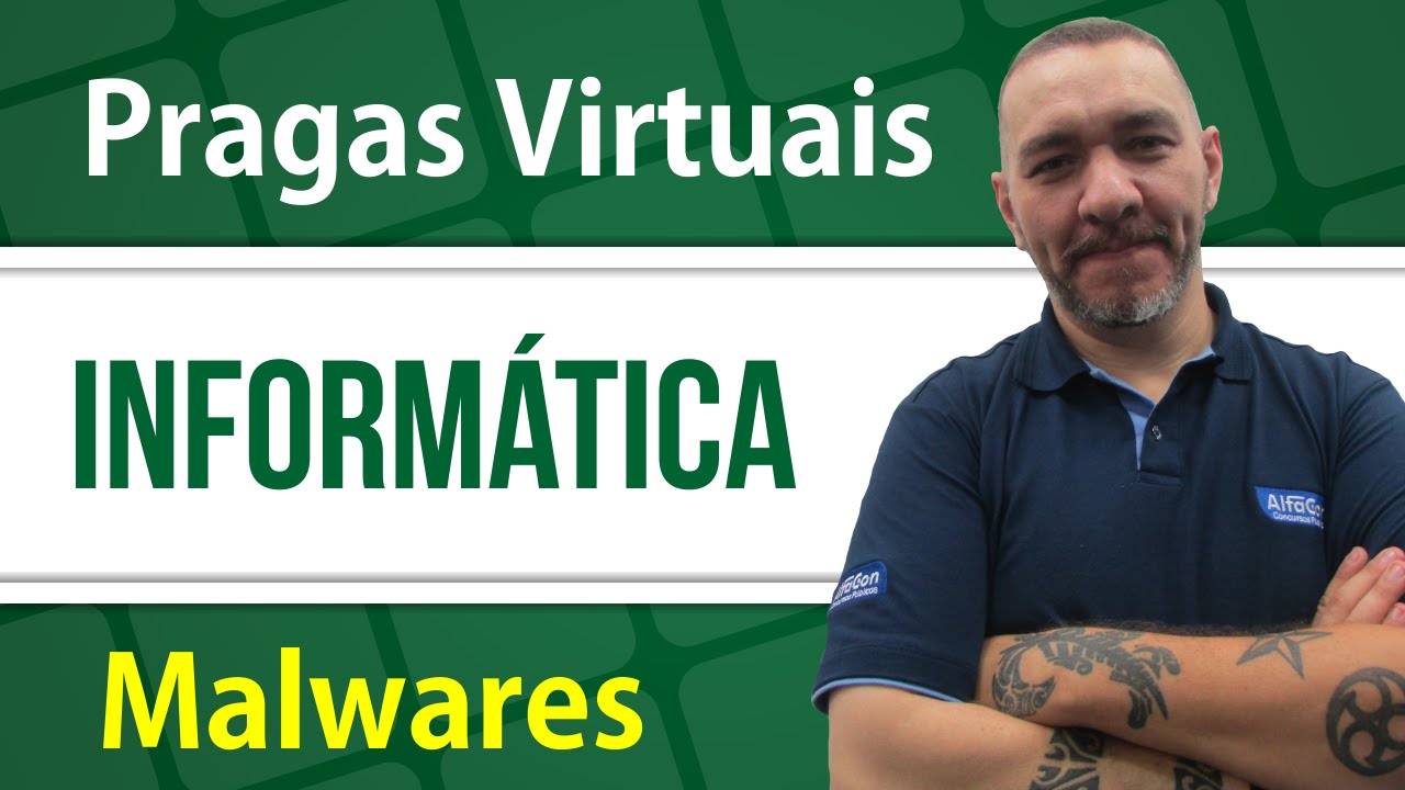 Informática para Concursos - Pragas Virtuais (Malwares) - AlfaCon