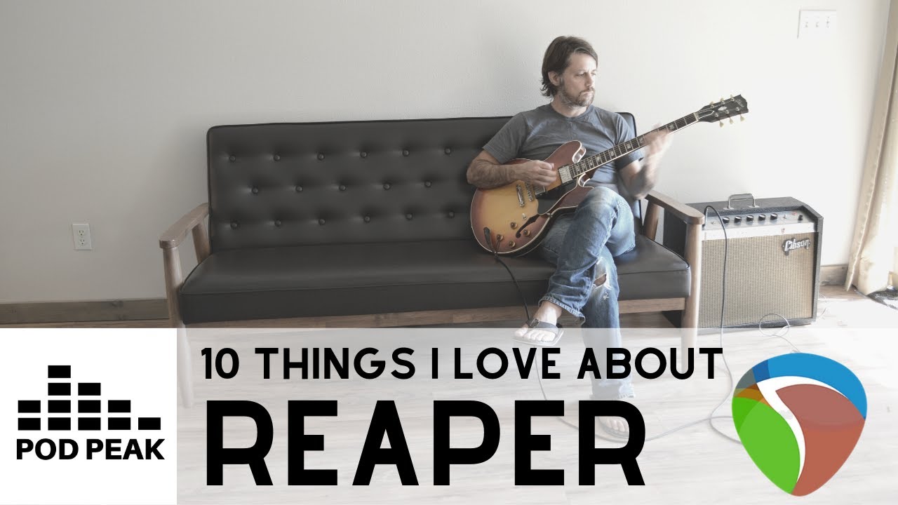10 Things I Love About Reaper