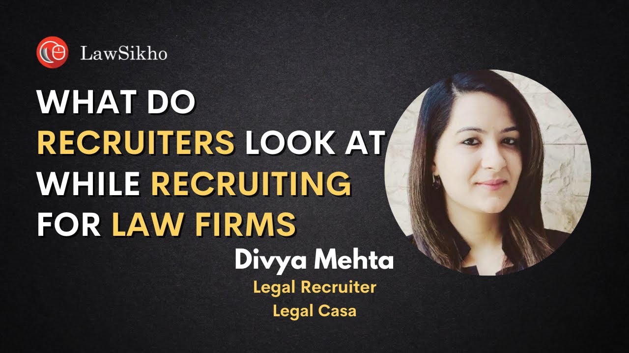 What Do Recruiters Look At While Recruiting For Law Firms | Divya Mehta | An Hour With LawSikho