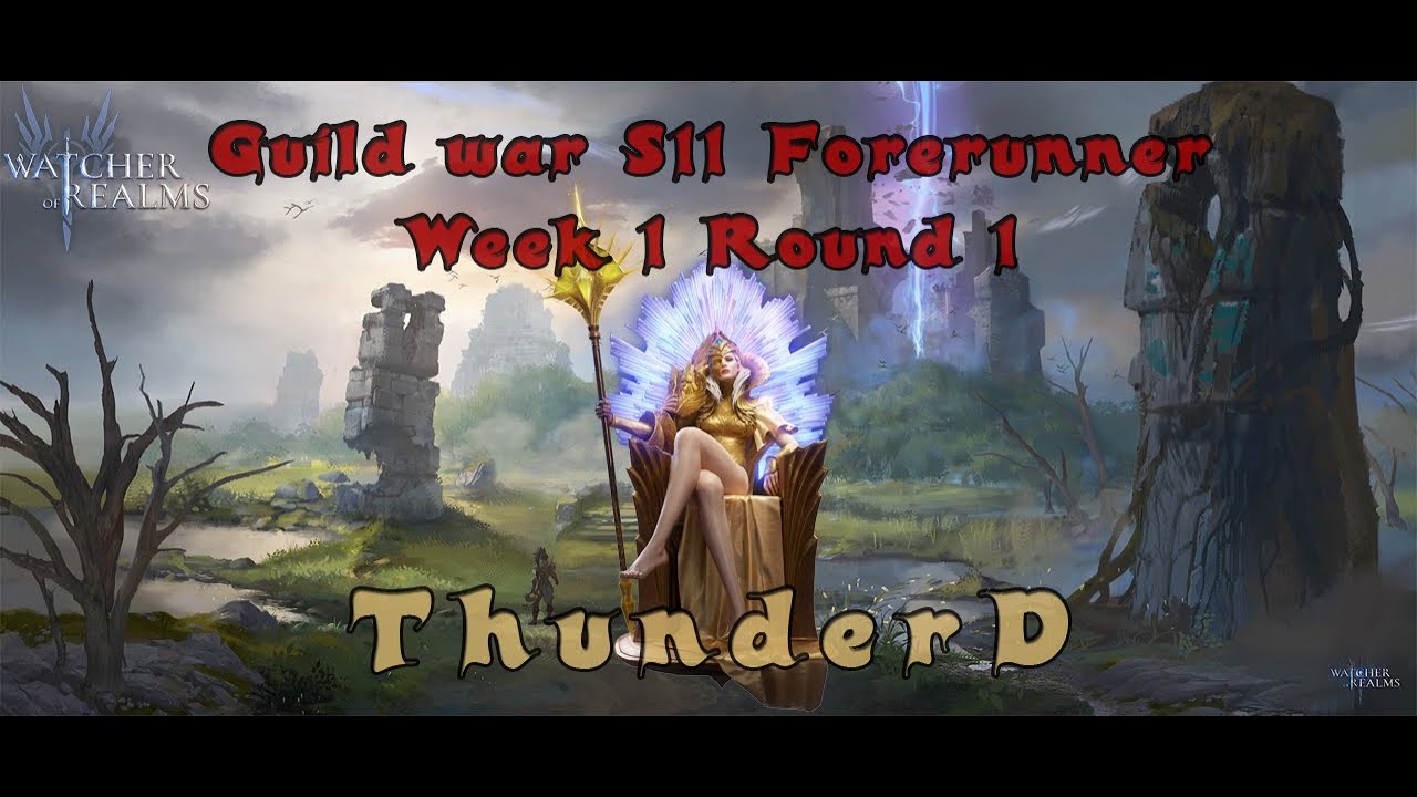 Guild war S11 Week 1 Round 1 | forerunner [ WATCHER OF REALMS ]