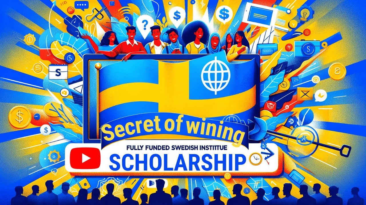Secrets of Winning Swedish Institute Scholarship 2024-2025: Explains Scholarships Winner