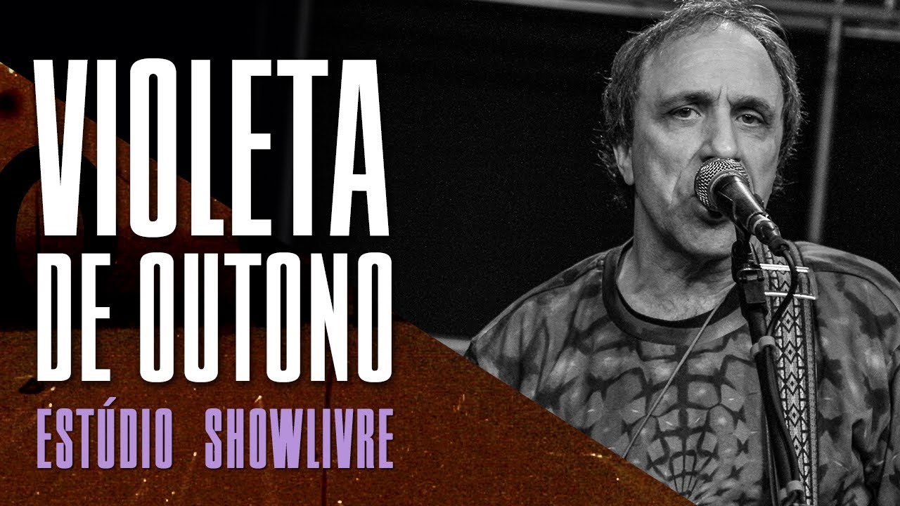 Violeta de Outono no Estúdio Showlivre - Apresentação na íntegra