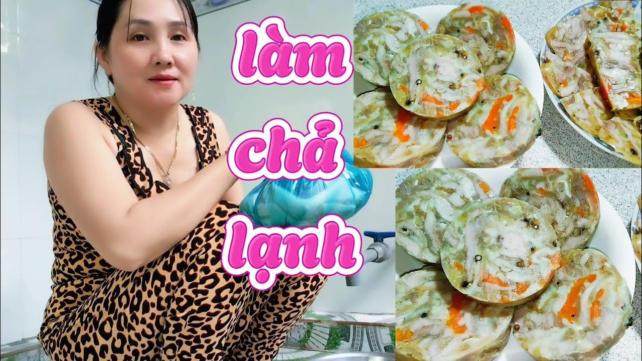 Cách Làm Chả Lạnh Ngon Khỏe Re Ko Dùng Khuôn Ko Dây Buộc 