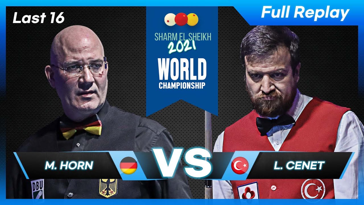 Last 16 - Martin HORN vs Lutfi CENET (73rd World Championship 3-Cushion)