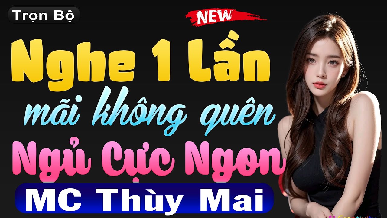 Truyện ngôn tình đêm khuya nghe 1 lần mãi không quên | Đọc truyện đêm khuya ngủ cực ngon