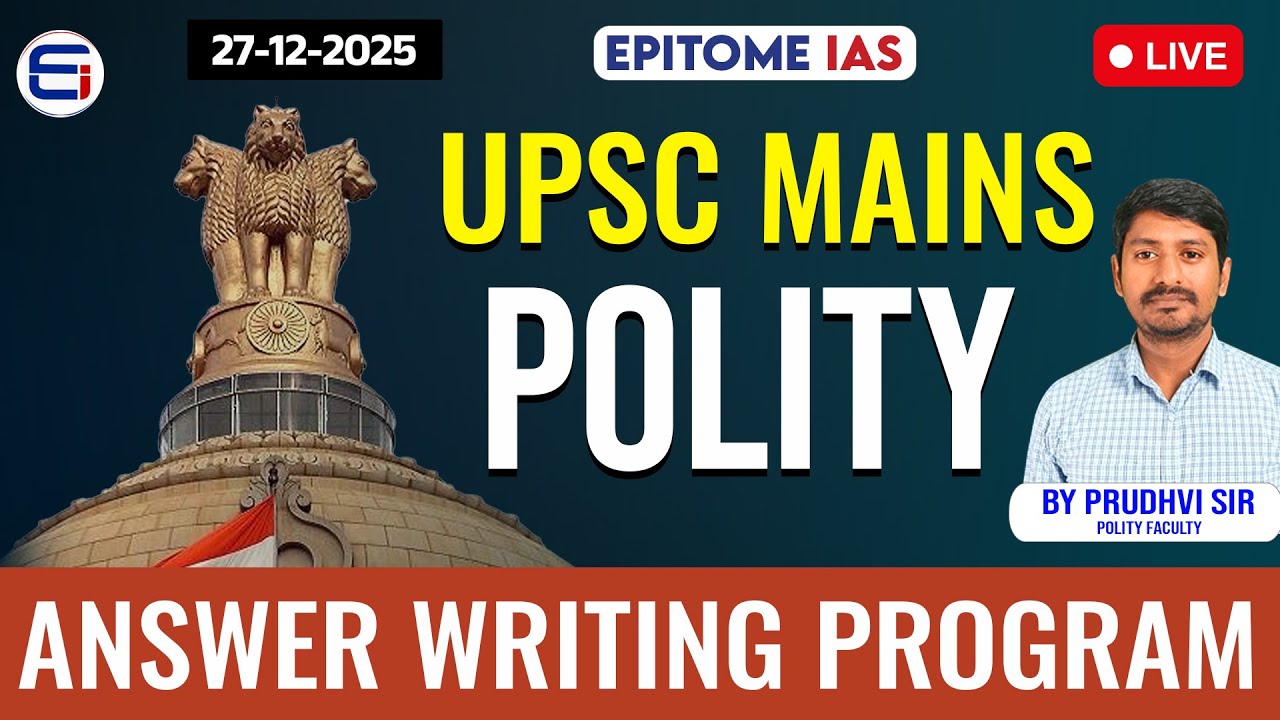 UPSC MAINS || POLITY ANSWER WRITTING PROGRAM || LIVE || 27-12-2025  #prudhvisir #epitomeias #polity