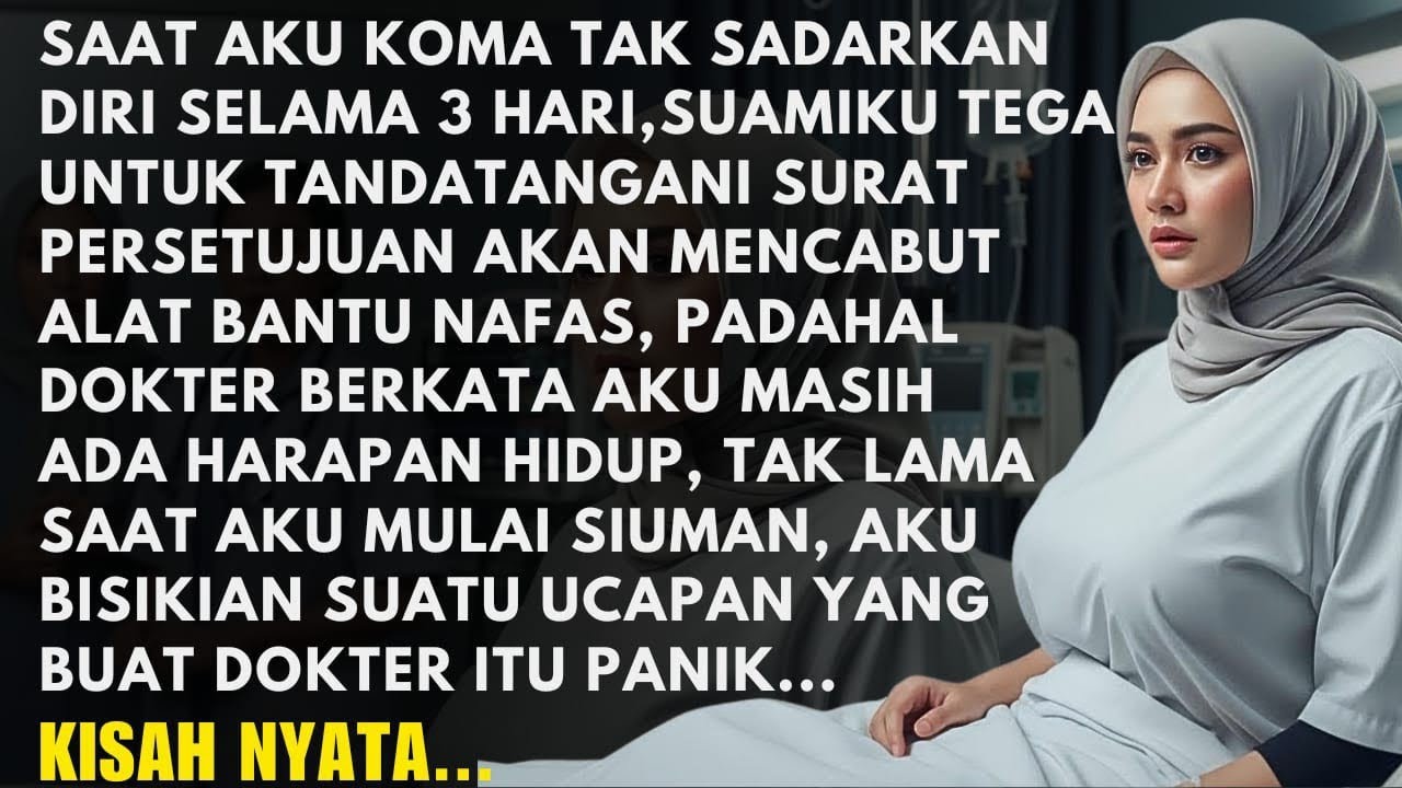 MASIH ADA HARAPAN HIDUP SAATKU KOMA TAPI SUAMI LEPAS ALAT BANTU NAFASKU -TIBA2 AKU TERSADAR KARENA..