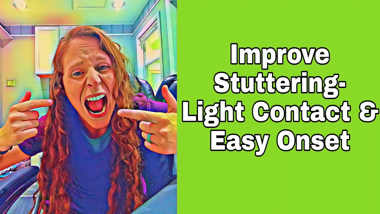 How to STOP STUTTERING Practice Exercises- LIGHT CONTACT & EASY ONSET