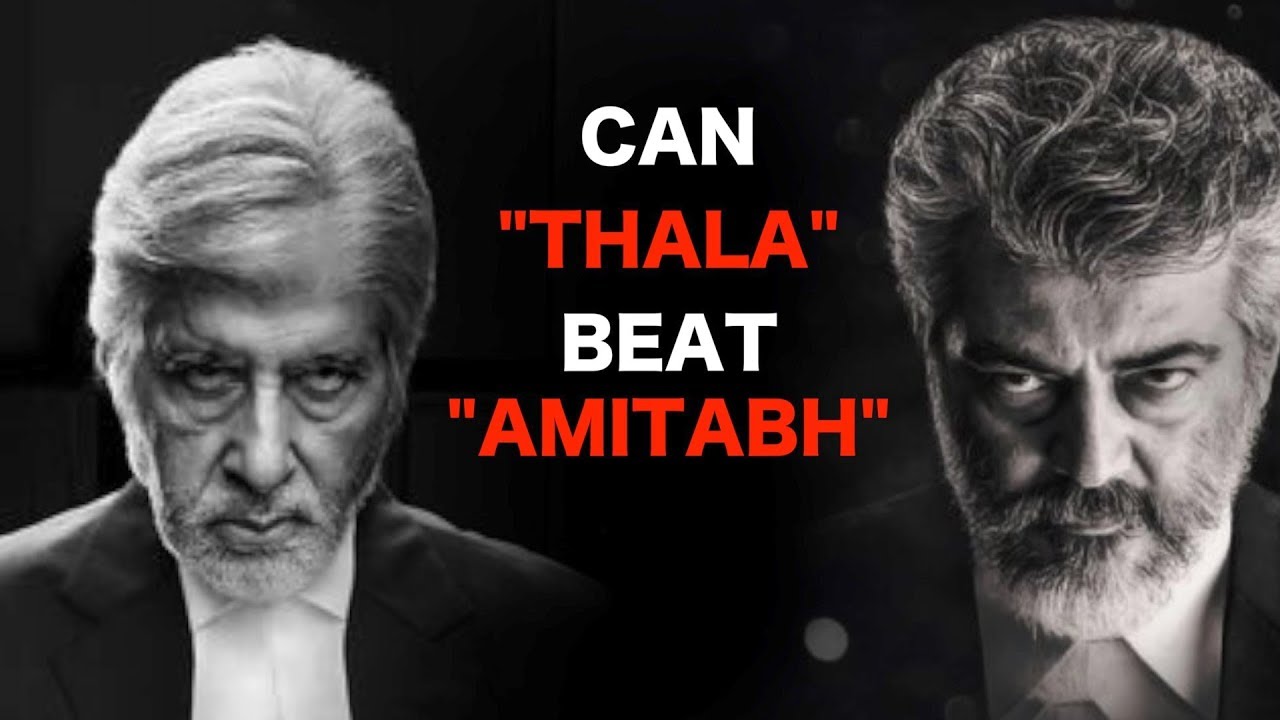 Can 'Thala' Beat Amitabh..? | Nerkonda Paarvai | Ajithkumar | Amitabh Bachchan | Pink