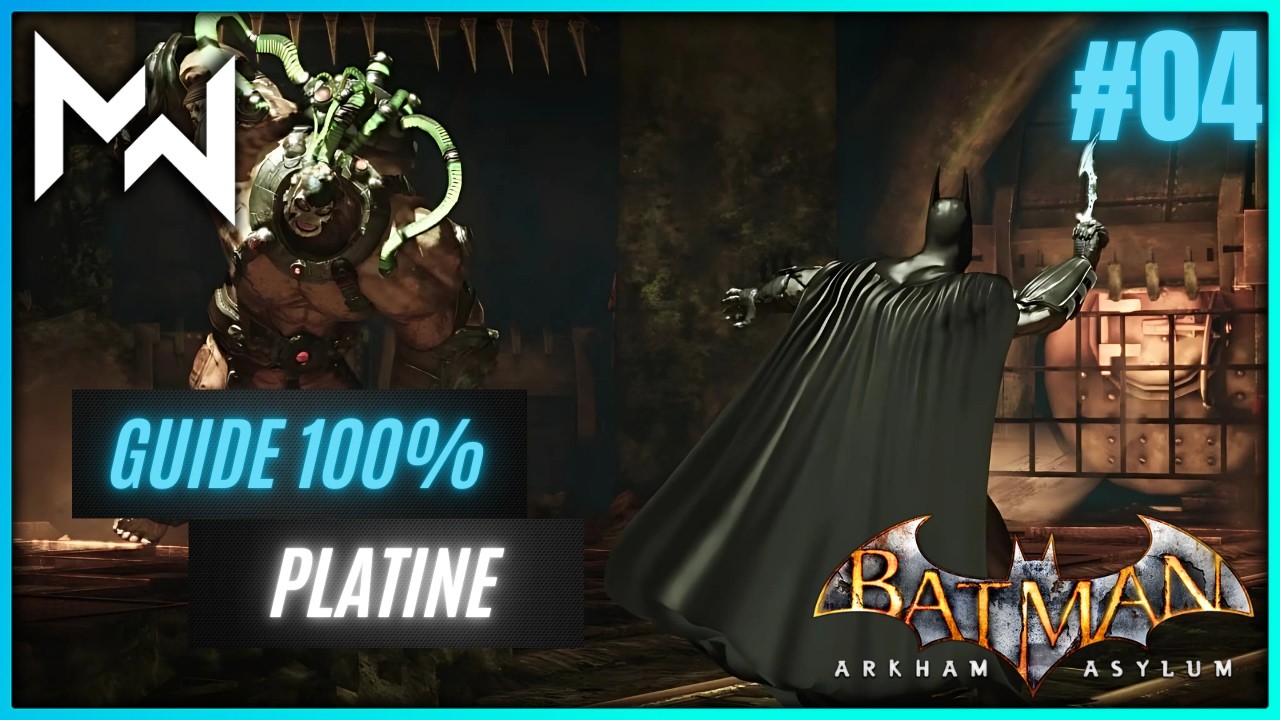 BATMAN ARKHAM ASYLUM 🦇 | GUIDE 100% PLATINE (4K 60 FPS) #04
