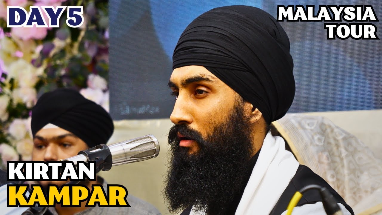 Bhai Manbir Singh - Day 5 - Malaysia Tour - Kampar - June 2024