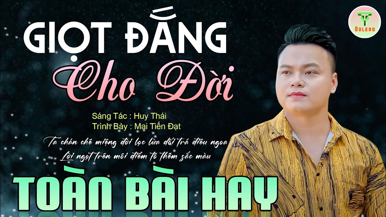 ✅Mai Tiến Đạt - Nhạc Sống Trữ Tình Mới Nhất 2025 ♪♪ Giọt Đắng Cho Đời | Buồn Đứt Ruột Nghe Là Nghiện