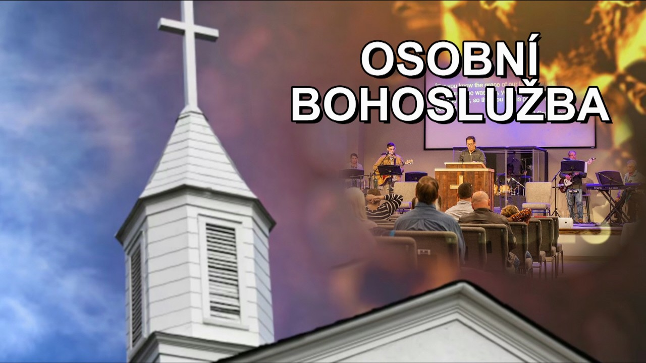 Osobní bohoslužba-Zdravko Vučinić-Copak nevíte, že jste Boží chrám? Ve vás přebývá Boží Duch!