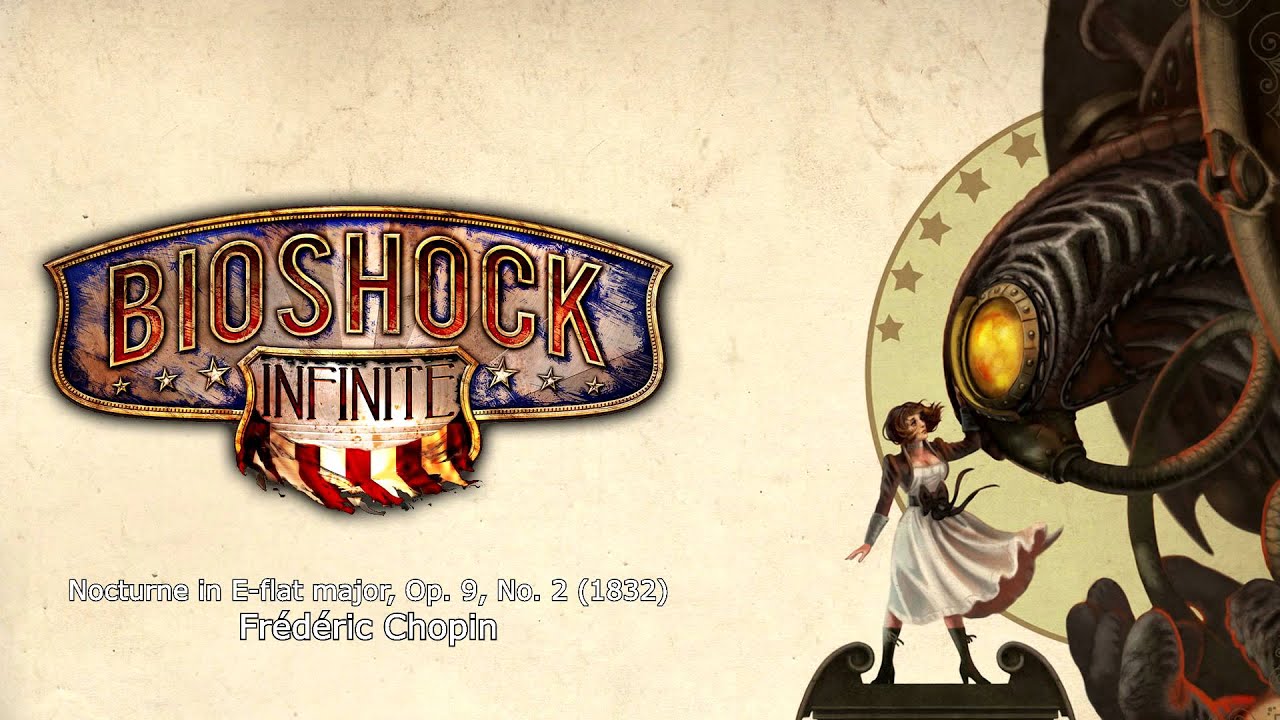 Bioshock Infinite Music - [Finky] Nocturne in E-flat major, Op. 9, No. 2 (1832) by Frédéric Chopin