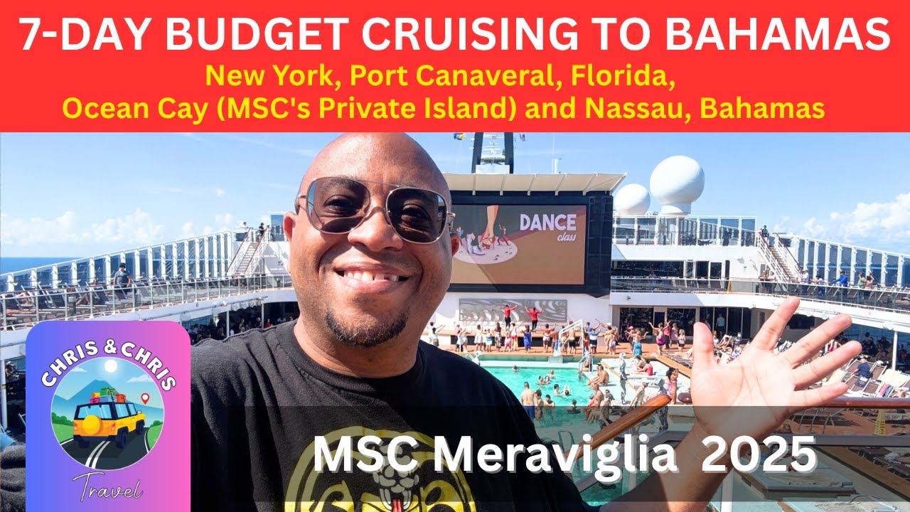 MSC Meraviglia 2025 Vacation | Chris and Chris Travel | 7 Day Budget Cruise | Excellent Fun Value