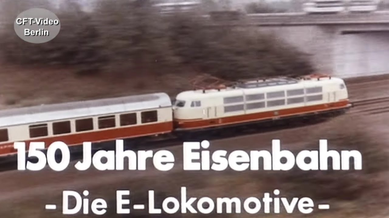 150 Jahre Eisenbahn - die E-Lok