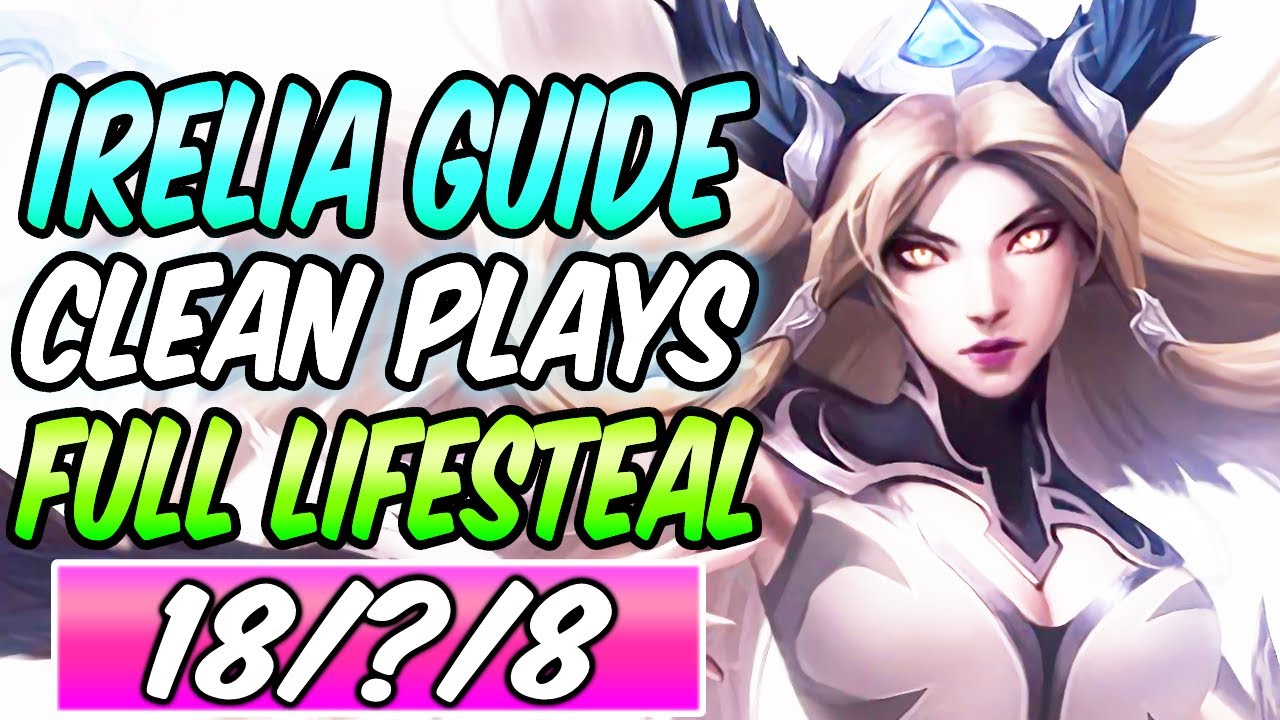 S+ HOW TO PLAY IRELIA DIAMOND GUIDE CLEAN PLAYS FULL LIFESTEAL | Build & Runes | League of Legends