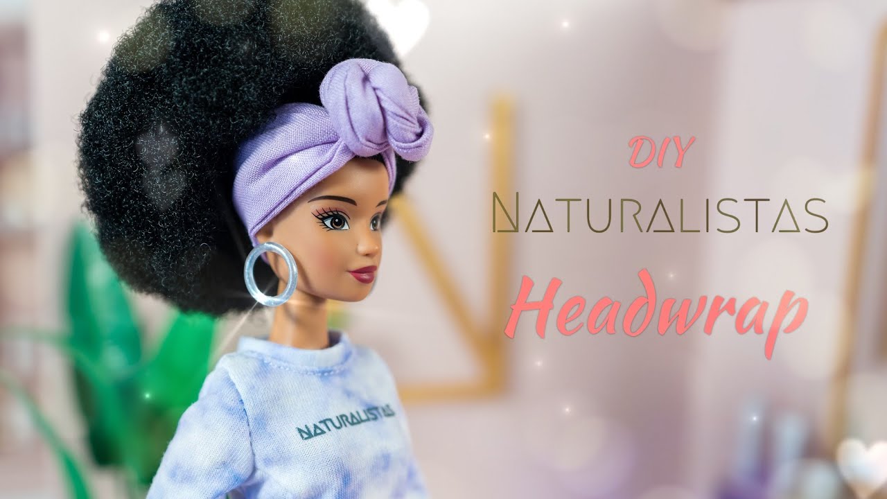 Let's Make Headwraps For Our Naturalistas Dolls