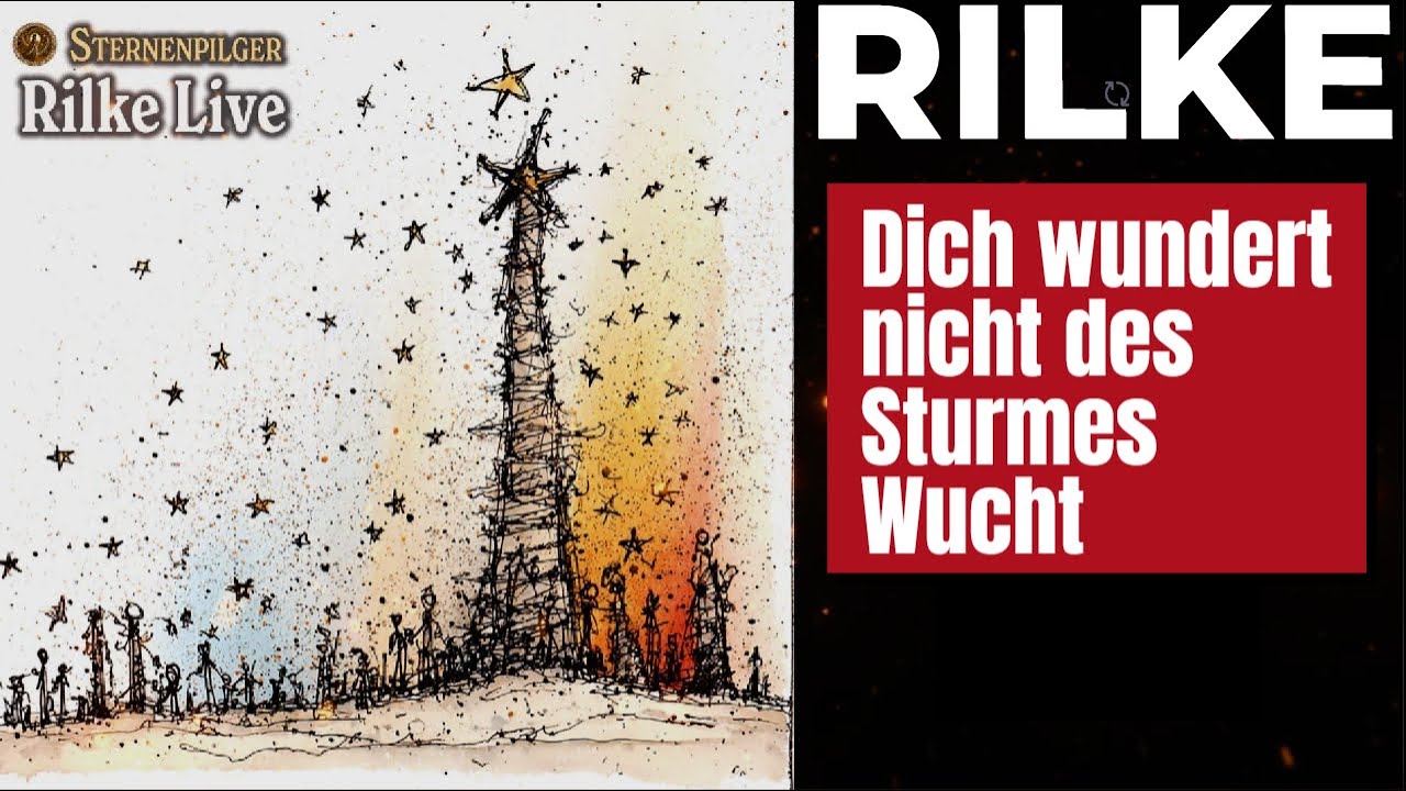 RILKEs Gedicht über die große Einsamkeit: "Dich wundert nicht des Sturmes Wucht"