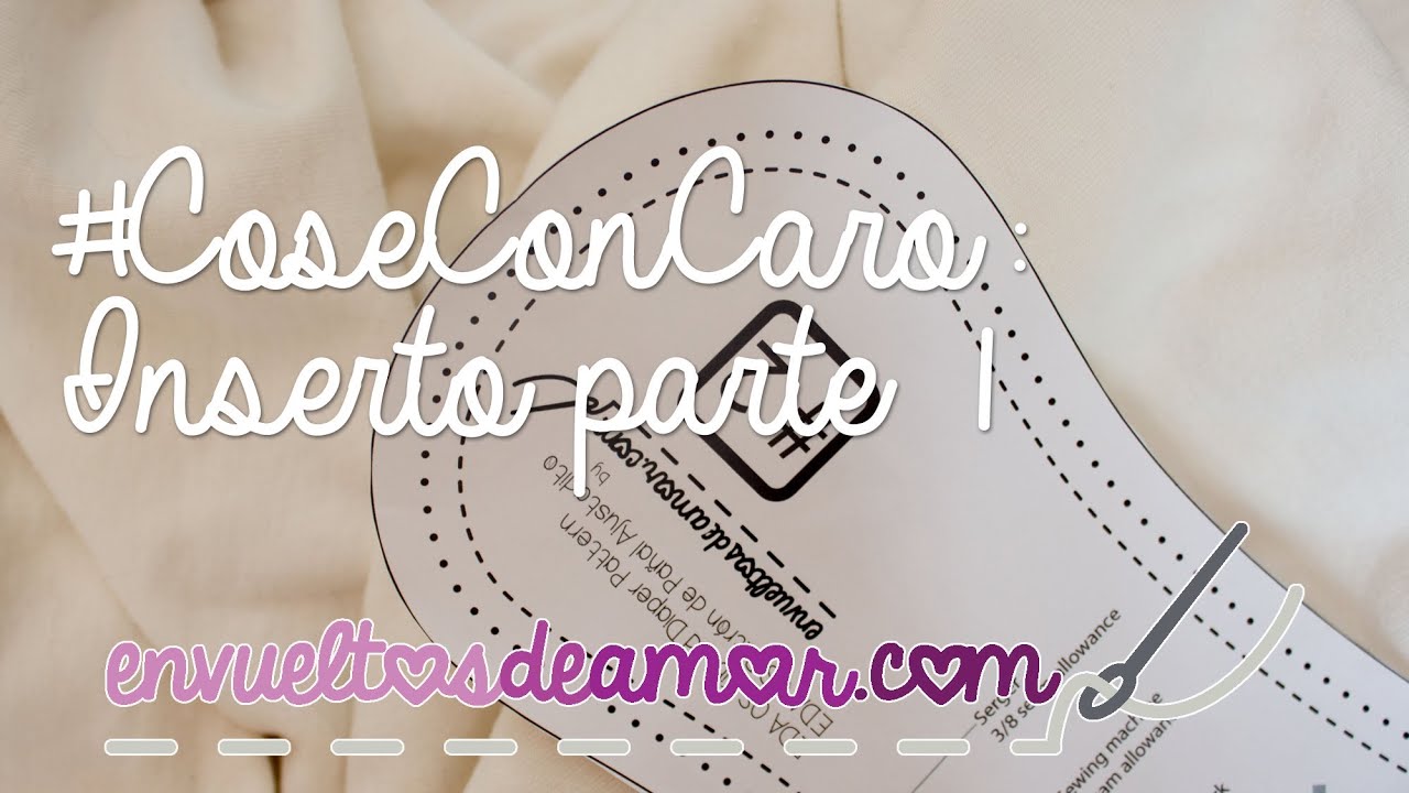 #CoseConCaro - AHN - 11. Inserto parte 1  ¿Comó hacer el inserto de un pañal de tela nocturno?
