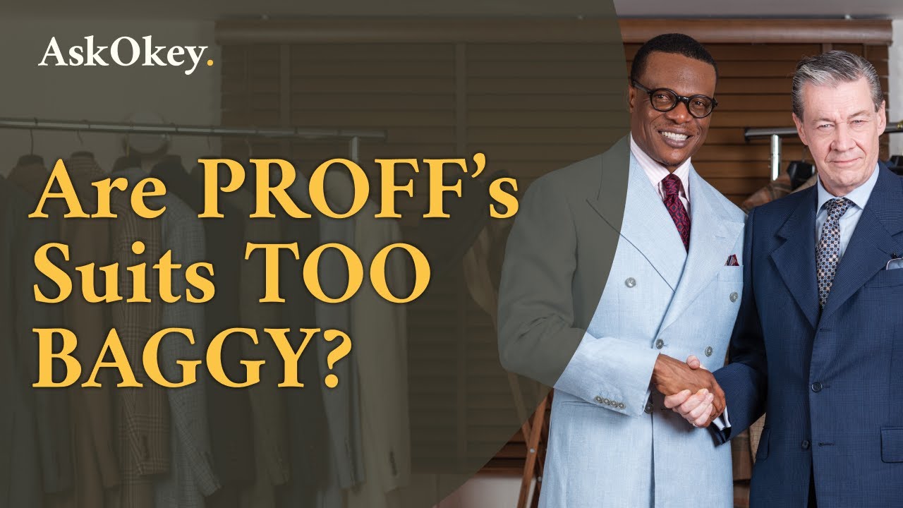 Are PROFF’s Suits TOO BAGGY? | AskOkey Podcast Episode 10
