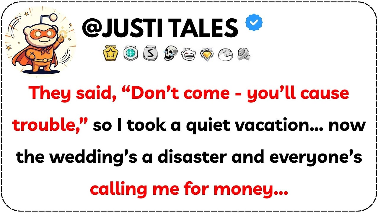 They said, “Don’t come—you’ll cause trouble,” so I took a quiet vacation… now the wedding’s a...