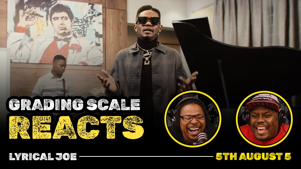 Lyrical Joe - 5th August 5 - Grading Scale Reacts