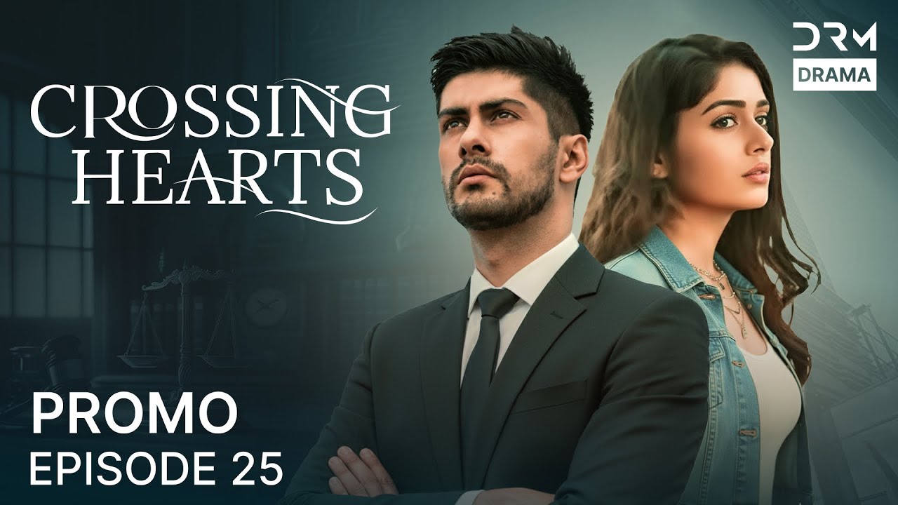 Crossing Hearts – Episode 25 Promo | Forbidden Love & Hidden Truths 💔 | English Dubbed | 5B2O