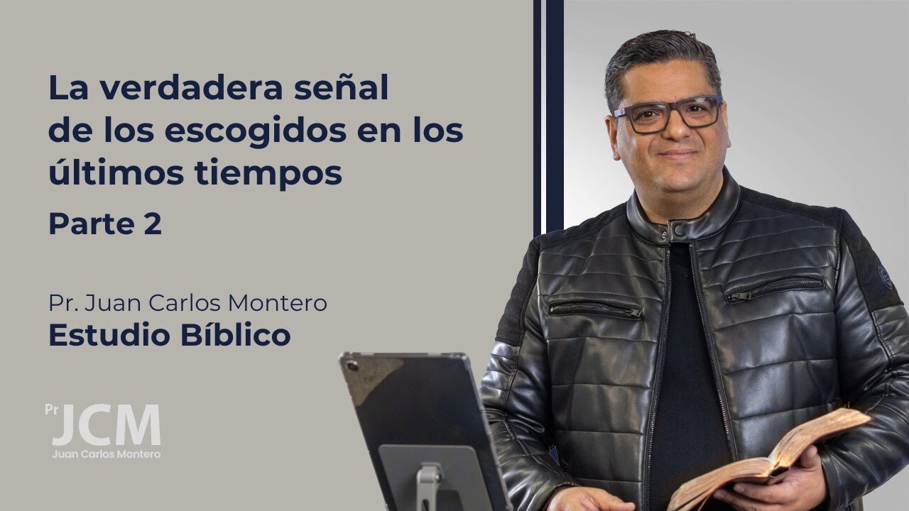 La verdadera señal de los escogidos en los últimos tiempos Parte 2