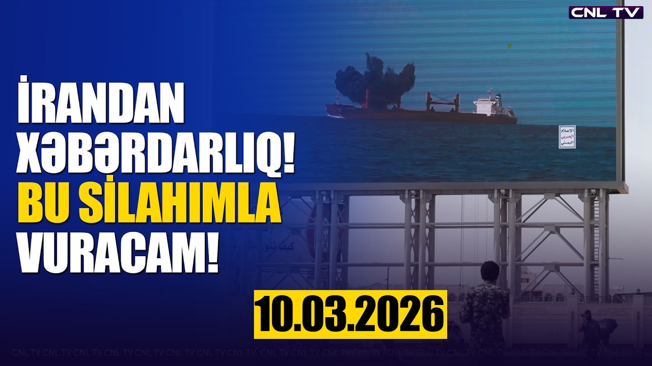 İran xəbərdarlıq etdi! BU SİLAHIMI ÇIXARACAM (Xəbərlər 10.03.2026)