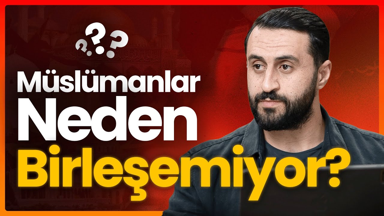 Müslümanlar Neden Birleşemiyor! (İttihad-i İslam)