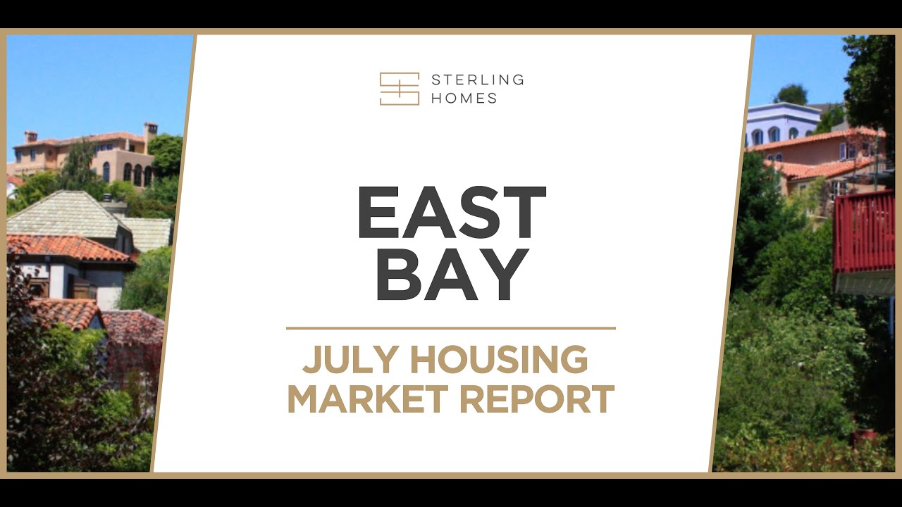 What you must know - East Bay July housing market report | Contra Costa & Alameda