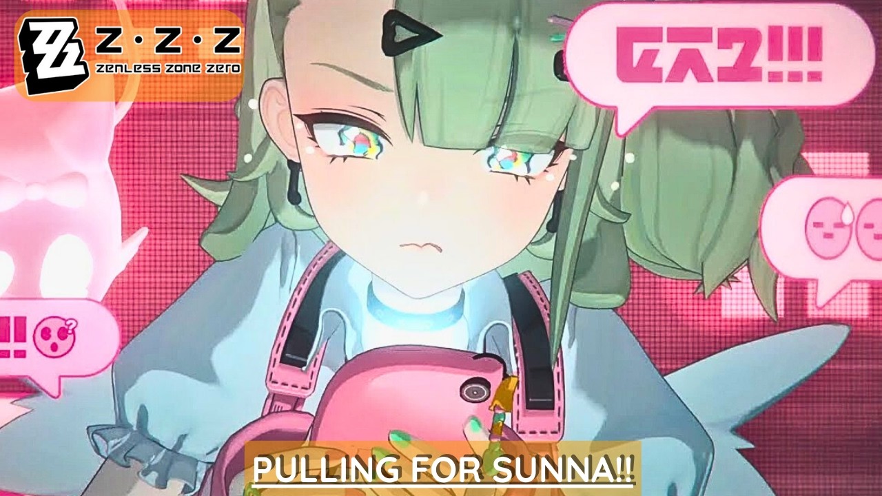 Pulling for Sunna!! | Zenless Zone Zero