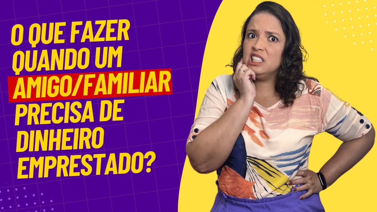 O que fazer quando alguém pede dinheiro emprestado?
