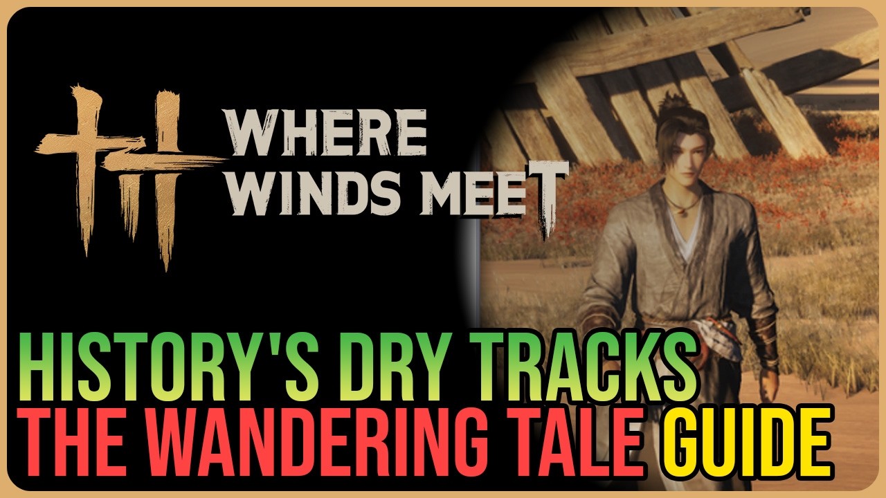 History's Dry Tracks – Where Winds Meet
